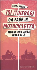 Copertina  101 itinerari da fare in motocicletta almeno una volta nella vita