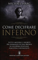 Copertina  Come decifrare Inferno : tutti i misteri del romanzo di Dan Brown in un'opera puntuale, esaustiva e avvincente