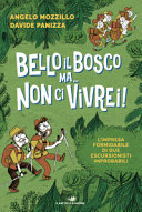 Copertina  Bello il bosco ma... non ci vivrei!