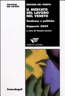 Copertina  Il mercato del lavoro nel Veneto : tendenze e politiche. Rapporto 2009