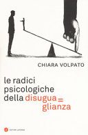 Copertina  Le radici psicologiche della disuguaglianza