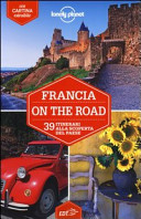 Copertina  Francia on the road : 39 itinerari alla scoperta del paese