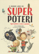 copertina Il grande libro dei super poteri : [ogni bambino è unico e speciale]