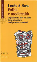 Copertina  Follia e modernità : la pazzia alla luce dell'arte, della letteratura e del pensiero moderni