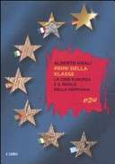 Copertina  I primi della klasse : la crisi europea e il ruolo della Germania