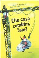 Copertina  Che cosa combini, Sam?