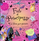 Copertina  Fate e principesse : un libro per giocare