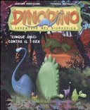 Copertina  Cinque amici contro il T-rex
