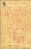 Copertina  Asino chi legge : i giovani, i libri, la scrittura