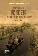Copertina  Venezia : l'alba di un nuovo giorno : 402-421