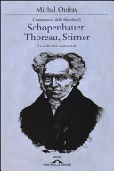 Copertina  Schopenhauer, Thoreau, Stirner : le radicalità esistenziali