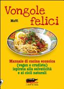 Copertina  Vongole felici : manuale di cucina ecozoica (vegan e crudista) ispirata alla selvaticità e ai cicli naturali