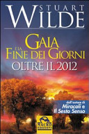 Copertina  Gaia e la fine dei giorni oltre il 2012 : un percorso alternativo per anime avanzate