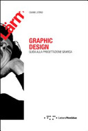 Copertina  Graphic design : guida alla progettazione grafica