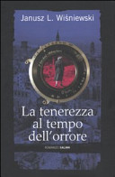 Copertina  La tenerezza al tempo dell'orrore : romanzo