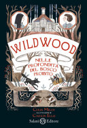 Copertina  Wildwood : nelle profondità del bosco proibito