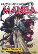 Copertina  Come disegnare i Manga : Ninja e Samurai