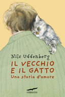 Copertina  Il vecchio e il gatto : una storia d'amore