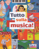Copertina  Tutto sulla musica : guida illustrata all'arte dei suoni