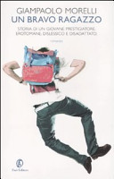 Copertina  Un bravo ragazzo : storia di un giovane prestigiatore, erotomane, dislessico e disadattato
