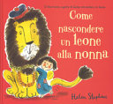 copertina Come nascondere un leone alla nonna