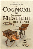Copertina  Sercar cognomi & conossar Mestieri dei Veneti