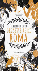 Copertina  Il piccolo libro dei sette re di Roma