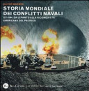 Copertina  Storia mondiale dei conflitti navali : 1571-1944 : da Lepanto alla conquista americana del Pacifico
