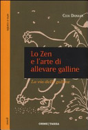 Copertina  Lo zen e l'arte di allevare galline : la via delle galline