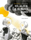 Copertina  Io, Alice e il buio buio