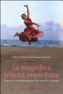 Copertina  La magnifica felicità imperfetta : romanzo