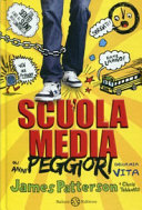 Copertina  Scuola media. Gli anni peggiori della mia vita