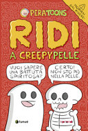 copertina Ridi a creepypelle : vieni a trovarmi e io ti farò la dedica qui