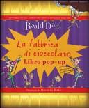 Copertina  La fabbrica di cioccolato. Libro pop-up