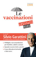 Copertina  Le vaccinazioni spiegate bene