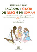 Copertina  Facciamo i giochi dei greci e dei romani : materiali, istruzioni, regole, suggerienti, note tecniche, per 50 giochi dell'eta classica