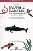 Copertina  Fauna e flora del Mediterraneo : dalle alghe ai mammiferi : una guida sistematica alle specie che vivono nel mar Mediterraneo