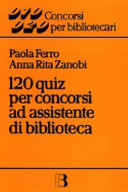 Copertina  120 quiz per concorsi ad assistente di biblioteca