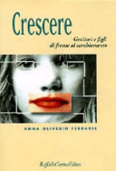 Copertina  Crescere : genitori e figli di fronte al cambiamento