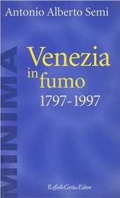 Copertina  Venezia in fumo : 1797-1997