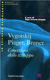 Copertina  Vygotskij, Piaget, Bruner : concezioni dello sviluppo