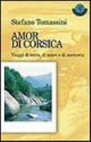 Copertina  Amor di Corsica : viaggi di terra, di mare e di memoria