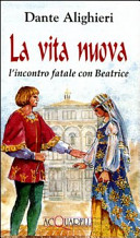 Copertina  La vita nuova : l'incontro fatale con Beatrice