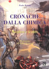 Copertina  Cronache dalla chimica : Marghera e le altre