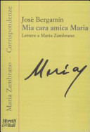 Copertina  Mia cara amica María : lettere edite e inedite a María Zambrano
