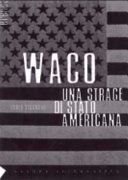 Copertina  Waco : strage di stato americana