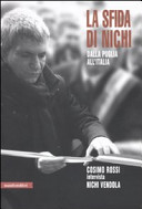 Copertina  La sfida di Nichi : dalla Puglia all'Italia : Cosimo Rossi intervista Nichi Vendola