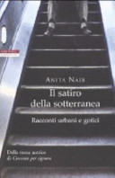 Copertina  Il satiro della sotterranea : racconti urbani e gotici
