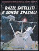 Copertina  Razzi, satelliti e sonde spaziali