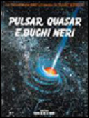 Copertina  Pulsar, quasar e buchi neri
